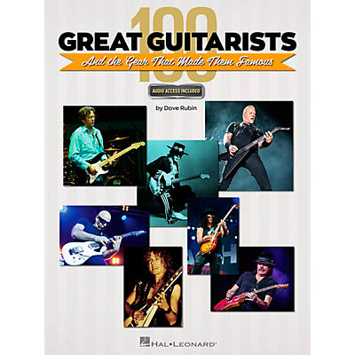 Hal Leonard 100 Great Guitarists and the Gear That Made Them Famous