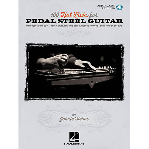 Hal Leonard 100 Hot Licks for Pedal Steel Guitar Pedal Steel Guitar Series Softcover with CD Written by Johnie Helms