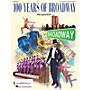Hal Leonard 100 Years of Broadway (Medley) 2-Part Score arranged by Mac Huff