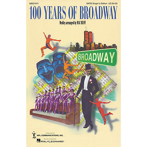 Hal Leonard 100 Years of Broadway (Medley) SATB Singer arranged by Mac Huff