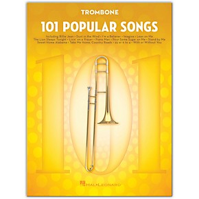 Hal Leonard 101 Popular Songs For Trombone Musician S Friend