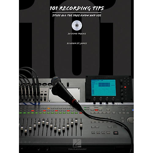 Hal Leonard 101 Recording Tips - Stuff All The Pros Know and Use Book/CD