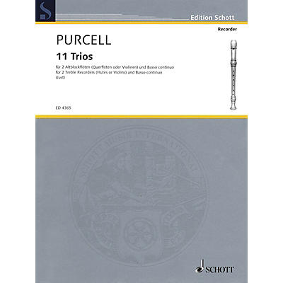 Schott 11 Trios (for 2 Treble Recorders and Basso continuo) Schott Series Softcover  by Henry Purcell