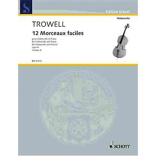 Schott 12 Easy Pieces, Op. 4 (Book 4 Violoncello and Piano) Schott Series Composed by Arnold Trowell