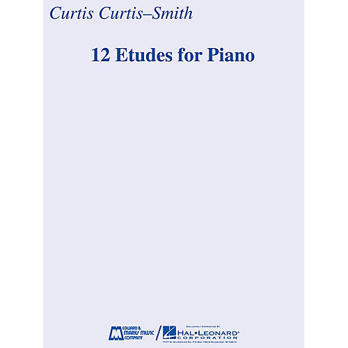 Edward B. Marks Music Company 12 Etudes for Piano E.B. Marks Series Softcover Composed by Curtis Curtis-Smith