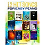 Hal Leonard 12 Hit Songs for Easy Piano