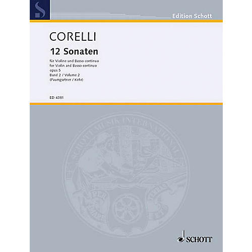 Schott 12 Sonatas, Op. 5 - Volume 2 Schott Series Composed by Arcangelo Corelli Arranged by Bernhard Paumgartner