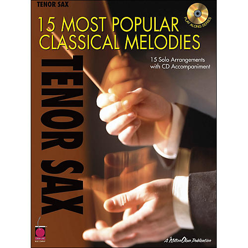15 Most Popular Classical Melodies for Tenor Sax Book/CD