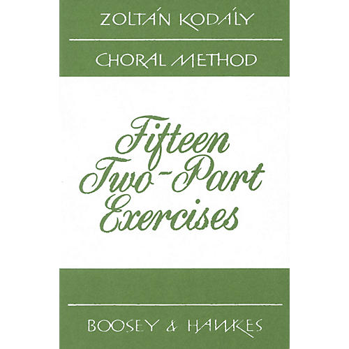 Boosey and Hawkes 15 Two-Part Exercises 2-Part Composed by Zoltán Kodály