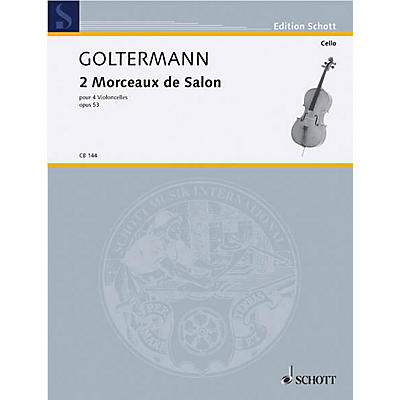 Schott 2 Morceaux de Salon, Op. 53 (4 Cellos) Schott Series Composed by Georg Goltermann