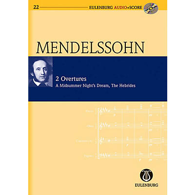 Eulenburg 2 Overtures: Op. 21/Op. 36 A Midsummer Night's Dream Eulenberg Audio plus Score w/ CD by Mendelssohn