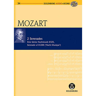 Eulenburg 2 Serenades: KV 525/KV 388 Eine Kleine Nachtmusik/Serenade a 8 Eulenberg Audio plus Score by Mozart