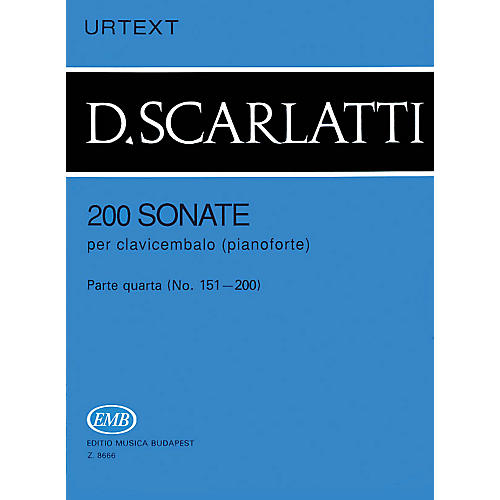 Editio Musica Budapest 200 Sonatas - Volume 4 EMB Series Composed by Domenico Scarlatti