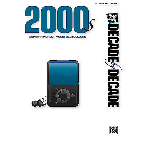 2000s (Decade by Decade Series) Piano/Vocal/Guitar Songbook Series Softcover Performed by Various