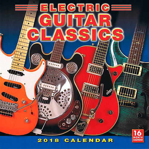 2018 Electric Guitar Classics Wall Calendar 16 Months