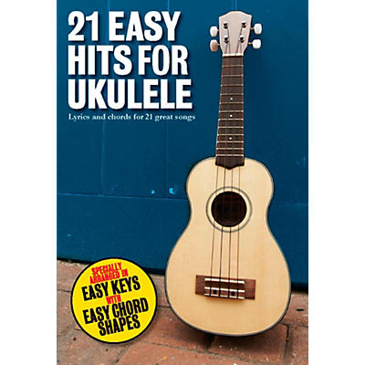 Music Sales 21 Easy Hits For Ukulele