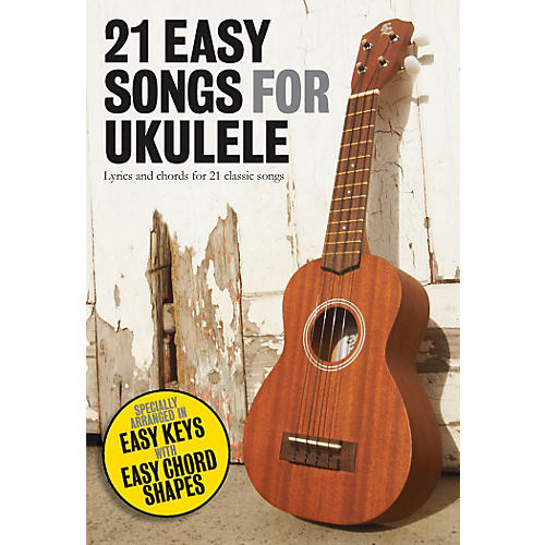 Music Sales 21 Easy Songs For Ukulele