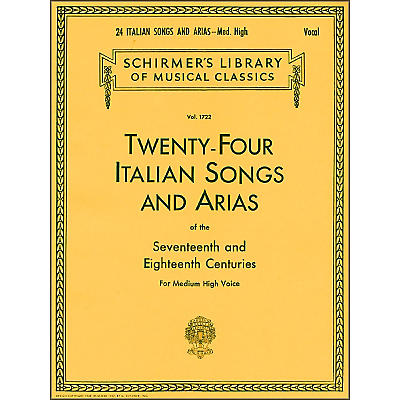 G. Schirmer 24 Italian Songs And Arias for Medium High Voice Book Only