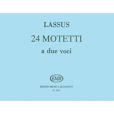 Editio Musica Budapest 24 Two-part Motets Latin 2 Part EMB Series by Orlando di Lasso