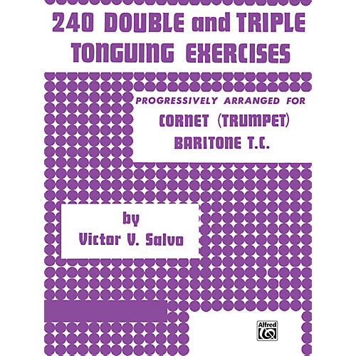 Alfred 240 Double & Triple Tonguing Exercises.