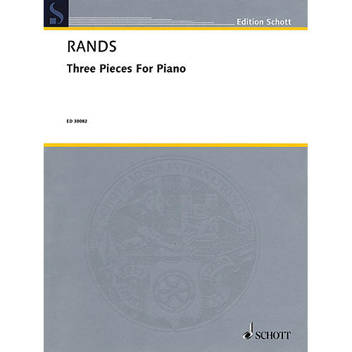 Schott Music Corporation New York 3 Pieces for Piano Schott Series Composed by Bernard Rands
