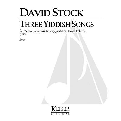 Lauren Keiser Music Publishing 3 Yiddish Songs for Mezzo Soprano and String Quartet LKM Music Series Composed by David Stock