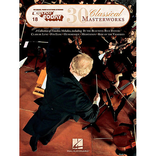 Hal Leonard 30 Classical Masterworks E-Z Play Today Volume 18