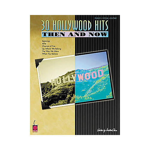 30 Hollywood Hits Then and Now Piano, Vocal, Guitar Songbook