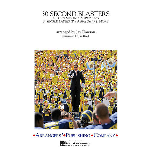 Arrangers 30-Second Blasters Marching Band Level 3 Arranged by Jay Dawson