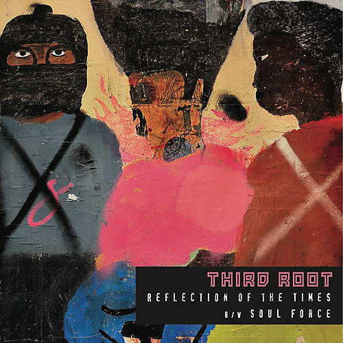 3rd Root - Reflection Of The Times / Soul Force