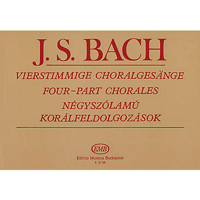 Editio Musica Budapest 4-part Chorales (SATB and Organ) SATB Composed by Johann Sebastian Bach Arranged by Imre Sulyok