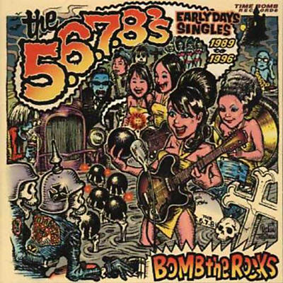 5.6.7.8's - Bomb the Rocks: Singles