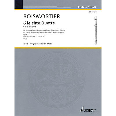 Schott 6 Easy Duets: Suites 1-3, Op. 17, Volume 1 Schott Series by Joseph Bodin De Boismortier