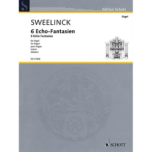 6 Echo Fantasias (Urtext Edition for Organ) Schott Series Softcover