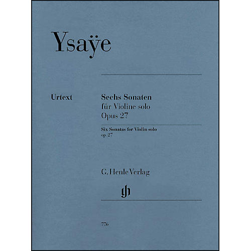 G. Henle Verlag 6 Sonatas for Violin Solo Op. 27 By Ysaye