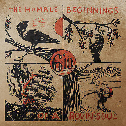 Alliance 6'10 - Humble Beginnings of a Rovin Soul