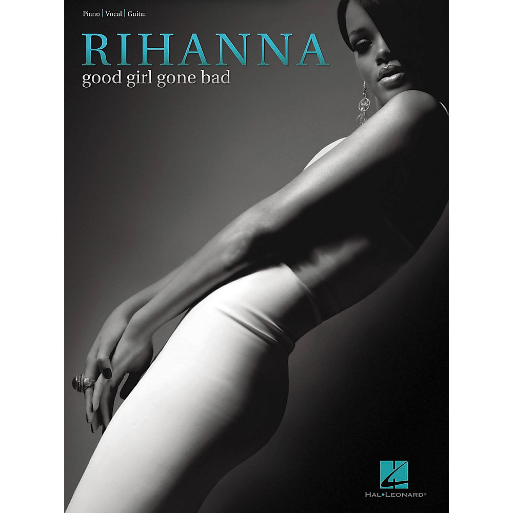 Hal Leonard Rihanna - Good Girl Gone Bad Piano, Vocal, Guitar Songbook