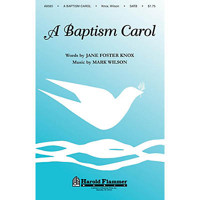 Shawnee Press A Baptism Carol SATB composed by Mark Wilson