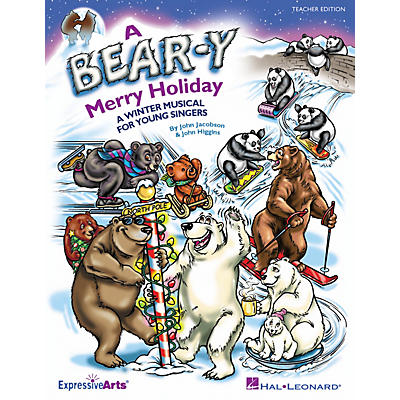 Hal Leonard A Bear-y Merry Holiday (A Winter Musical for Young Singers) TEACHER ED Composed by John Higgins