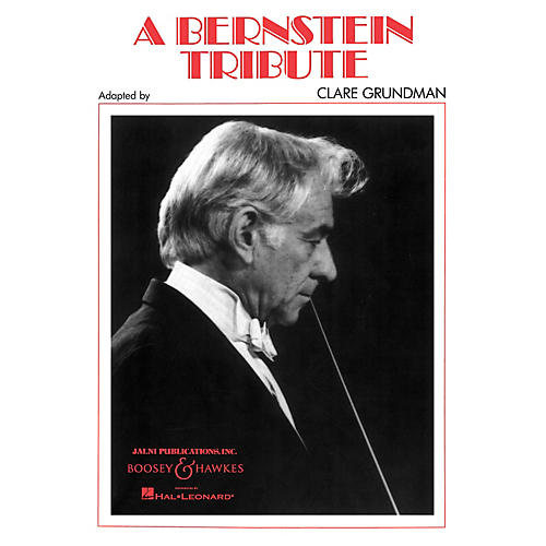 Boosey and Hawkes A Bernstein Tribute Concert Band Composed by Clare Grundman