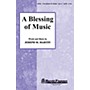 Shawnee Press A Blessing of Music SATB composed by Joseph M. Martin