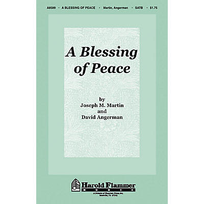Shawnee Press A Blessing of Peace (Words from Philippians 4:7) SATB composed by Joseph M. Martin