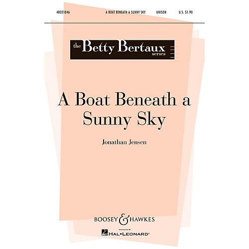 Boosey and Hawkes A Boat Beneath a Sunny Sky (Betty Bertaux Series) UNIS composed by Jonathan Jensen