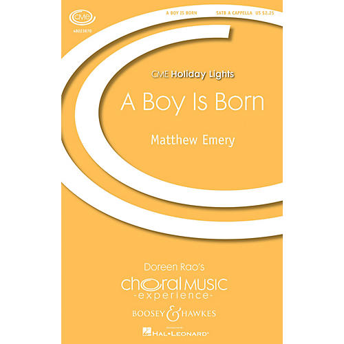 Boosey and Hawkes A Boy Is Born (CME Holiday Lights) SATB a cappella composed by Matthew Emery