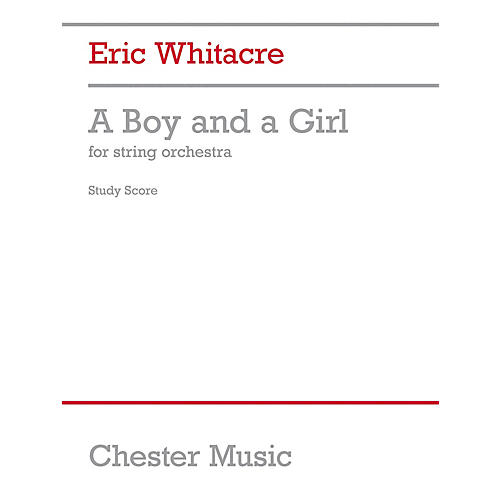 A Boy and a Girl (String Orchestra) Music Sales America Series Softcover Composed by Eric Whitacre