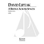 Lauren Keiser Music Publishing A Bridge Across Spaces (Cello Solo) LKM Music Series Composed by David Liptak