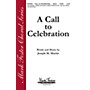 Shawnee Press A Call to Celebration SATB composed by Joseph M. Martin