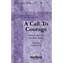 Shawnee Press A Call to Courage (Based on Joshua 1:6-7) SATB composed by Joseph M. Martin