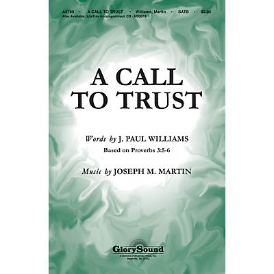 Shawnee Press A Call to Trust SATB composed by J. Paul Williams