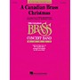 Hal Leonard A Canadian Brass Christmas Concert Band Level 4-5
